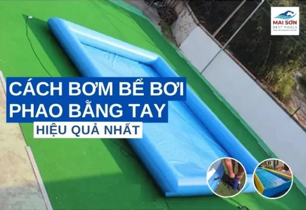 cách bơm bể bơi phao bằng tay