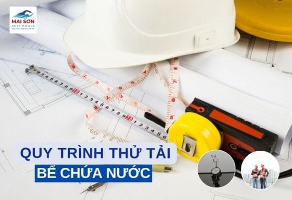 Quy Trình Thử Tải Bể Chứa Nước