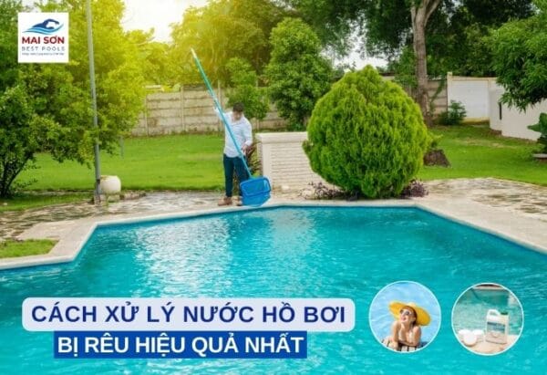 cách xử lý nước hồ bơi bị rêu