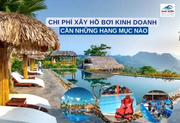 Chi Phí Xây Hồ Bơi Kinh Doanh
