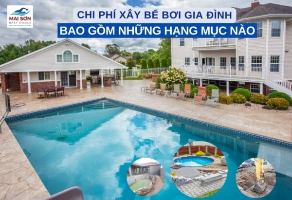 Chi Phí Xây Bể Bơi Gia Đình