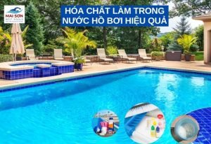 Hóa Chất Làm Trong Nước Hồ Bơi Hiệu Quả