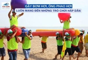 Gậy Bơm Hơi, Ống Phao Hơi Luôn Mang Đến Những Trò Chơi Hấp Dẫn